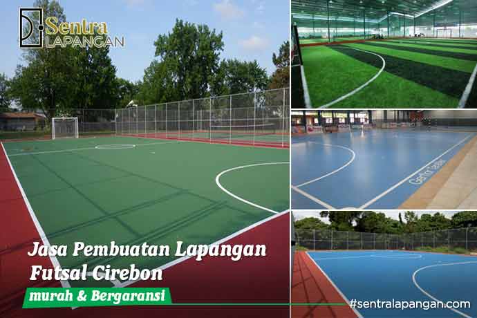 Jasa Pembuatan Lapangan Olahraga Futsal Cirebon