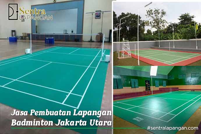 Jasa Pembuatan Lapangan Olahraga Badminton Jakarta Utara
